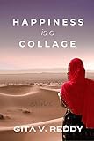 Happiness is a Collage: Stories from India by Gita V. Reddy