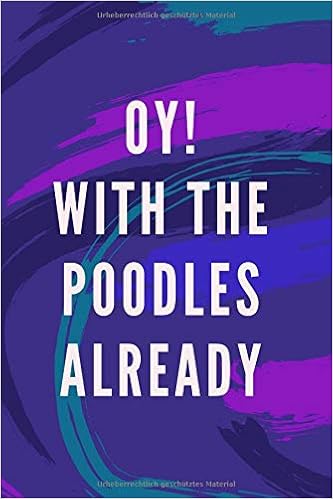 Amazon Com Oy With The Poodles Already Notizbuch Fur Gilmore