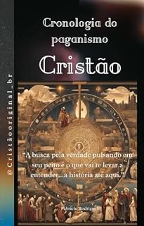 Livro Cronologia do Paganismo Cristão: A história até aqui