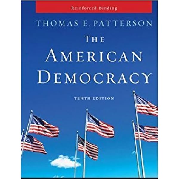 The American Democracy: Patterson, Thomas: 9780073526409
