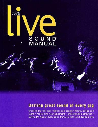 The Live Sound Manual : Getting Great Sound Out... B0092I1R0S Book Cover