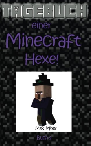 Tagebuch Einer Minecraft Hexe Tagebuch Eines Minecraft Max