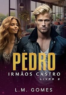 Livro Pedro: Irmãos Castro (Duologia Irmãos Castro Livro 2)