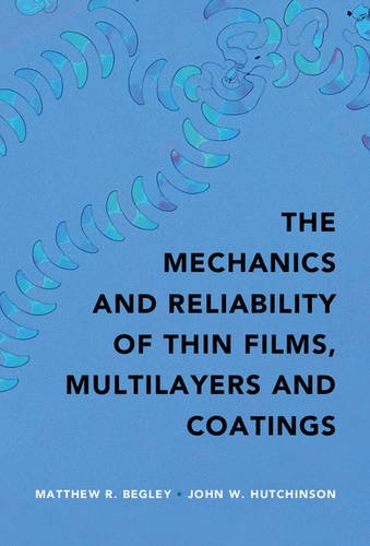The Mechanics and Reliability of Films, Multilayers and Coatings