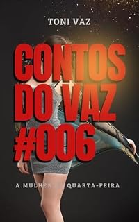 Livro CONTOS DO VAZ #006: A MULHER DA QUARTA-FEIRA