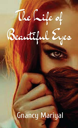 The Life of Beautiful Eyes