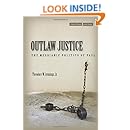 Outlaw Justice: The Messianic Politics of Paul (Cultural Memory in the Present)