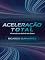 Livro Aceleração Total: Vivendo no kairós de Deus!