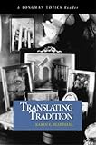Translating Tradition (A Longman Topics Reader) by