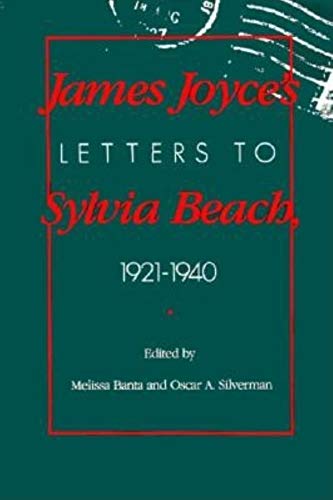 James Joyce's Letters to Sylvia Beach, 1921-1940 by James Joyce