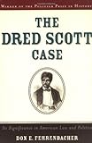 Front cover for the book The Dred Scott Case: Its Significance in American Law and Politics by Don E. Fehrenbacher