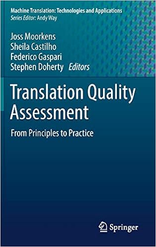 Translation Quality Assessment: From Principles to Practice (Machine Translation: Technologies and Applications) Translation Quality Assessment: From Principles to Practice (Machine Translation: Technologies and Applications)