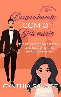 Livro Barganhando com o Bilionário (A Noiva Relutante Livro 2)