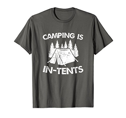 Camping Tshirt Camp In-Tents Funny Camp Pun Gift
