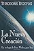 La Nueva Creacion: La teologia de Juan Wesley para hoy (Spanish Edition) by Theodore Runyon