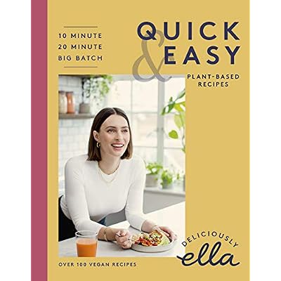 Deliciously Ella Making Plant-Based Quick and Easy: 10-Minute Recipes, 20-Minute Recipes, Big Batch Cooking Hardcover &ndash; Illustrated, July 7, 2020