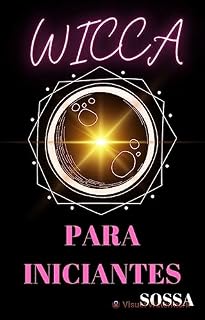 Livro WICCA PARA INICIANTES (Bruxaria de A a Z Livro 2)