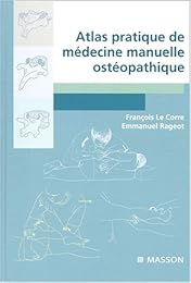 Atlas pratique de médecine manuelle ostéopathique