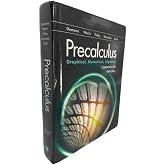 Precalculus Graphical, Numerical, Algebraic, Common Core, Tenth Edition