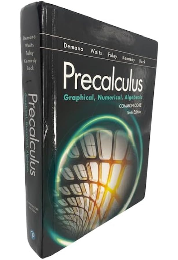 Precalculus: Graphical, Numerical, Algebraic (10th Edition