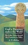 Gods Presence Makes World Celtic Vision by 