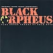 Black Orpheus (Orfeu Negro): The Original Sound Track From The Film