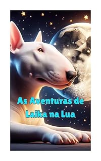 Livro As Aventuras de Laika na Lua