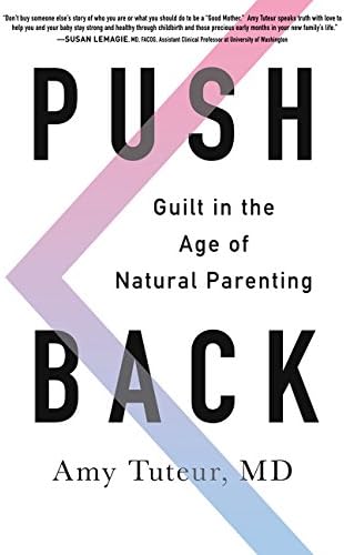 Push Back: Guilt in the Age of Natural Parenting