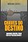 Livro Chaves do Destino: Abrindo Portas para Novas Possibilidades