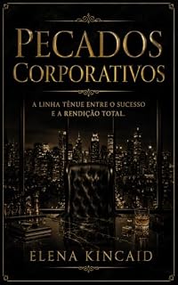 Livro Pecados Corporativos : A linha tênue entre o sucesso e a rendição total.