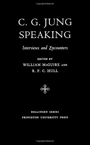 C.G. Jung Speaking: Interviews and Encounters