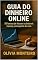 Livro Guia do Dinheiro Online: 50 formas reais de faturar pela internet sem investir muito (Internet que dá lucro)