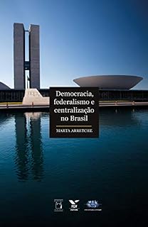 Livro Democracia, federalismo e centralização no Brasil