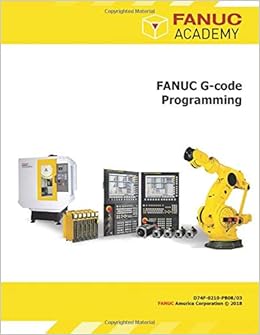 G-code Programming: FANUC America: 9781983596537: Amazon.com: Books