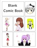 Blank Comic Book: Manga and Anime themed cover, 120 blank pages, 5 repeating templates, 8.5 by 11 Blank Comic Book: Manga and Anime themed cover, 120 blank pages, 5 repeating templates, 8.5 by 11