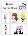 Blank Comic Book: Manga and Anime themed cover, 120 blank pages, 5 repeating templates, 8.5 by 11 by Creative Books For All