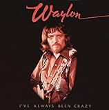 Waylon Jennings Album: «I've Always Been Crazy» (Front side)