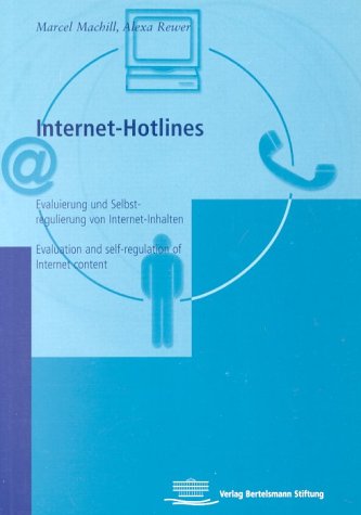 Internet-Hotlines: Evaluation and Self-Regulation of Internet Content