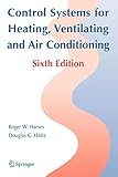 Control Systems for Heating, Ventilating, and Air Conditioning by Roger W. Haines