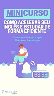 Livro Inglês para Iniciantes: Guia Completo para Estudo Autodidata: Minicurso de Inglês