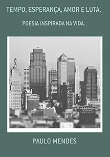 Livro Tempo, Esperança, Amor E Luta.