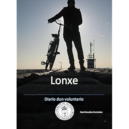 Lonxe: Diario dun voluntario (Galician Edition) Lonxe: Diario dun voluntario (Galician Edition)