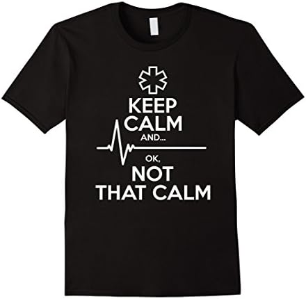 Men's Keep Calm And Ok, Not That Calm Paramedic Gifts XL Black