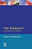 Pax Britannica?: British Foreign Policy 1789-1914 (Studies In Modern History)