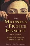 "The Madness of Prince Hamlet and other extraordinary states of mind" av R.M. Youngson