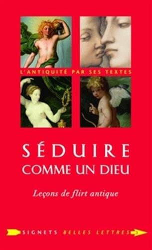 Download Séduire comme un dieu: Leçons de flirt antique PDF