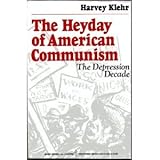 Heyday of American Communism: The Depression Decade