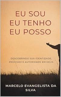 Livro Eu Sou Eu Tenho Eu Posso: Descobrindo sua identidade, Provisao e Autoridade em Deus