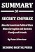 Summary Of Secret Empires : How the American Political Class Hides Corruption and Enriches Family and Friends By Peter Schweizer
