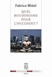 Quel bouddhisme pour l'Occident ?